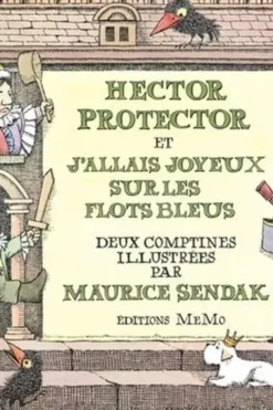 Hector Protector et J'allais joyeux sur les flots bleus, Maurice Sendak
