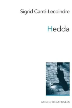 Hedda, Sigrid Carré-Lecoindre