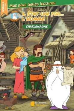 Hello Maestro ! Il était une fois… l'homme : Charlemagne. Niveau 4, Charlotte Mimisan
