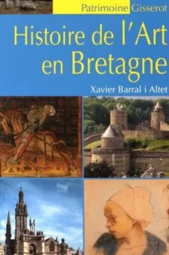 Histoire de l'art en Bretagne, Xavier Barral i Altet