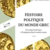 Histoire politique du monde grec. Des temps homériques à l'intégration dans le monde romain, 3e édition, Marie-Françoise Baslez