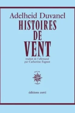 Histoires de vent, Adelheid Duvanel
