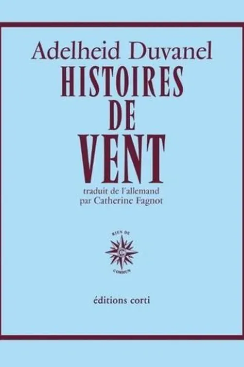 Histoires de vent, Adelheid Duvanel