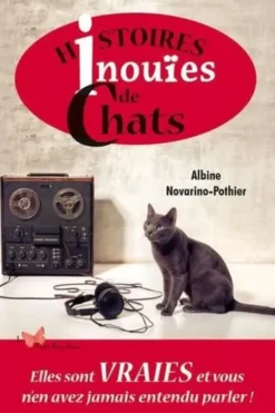 Histoires inouïes de chats, Albine Novarino-Pothier