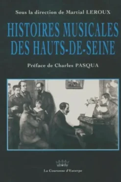 Histoires musicales des Hauts-de-Seine, martial Leroux