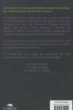 Histoires étranges : Le commencement : Tome 1, Un voisin étrange ; Tome 2, Un village étrange ; Tome 3, Un manuscrit étrange, Florian Dennisson