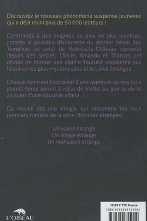 Histoires étranges : Le commencement : Tome 1, Un voisin étrange ; Tome 2, Un village étrange ; Tome 3, Un manuscrit étrange, Florian Dennisson
