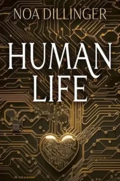 Human Life, Noa Dillinger