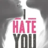 I Hate You More, Elizabeth O'Roark