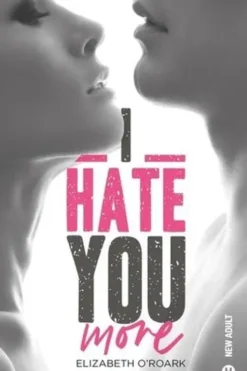 I Hate You More, Elizabeth O'Roark