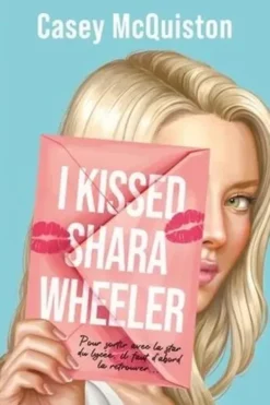 I Kissed Shara Wheeler, Casey McQuiston