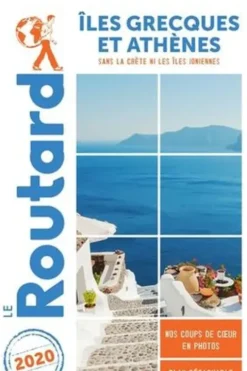 Iles grecques et Athènes. Sans la Crète et les Iles ioniennes, Edition 2020, avec 1 Plan détachable, Le Routard