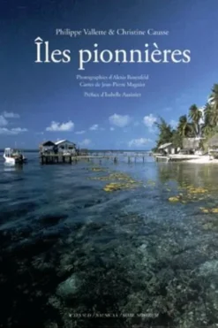 Iles pionnières, Philippe Vallette