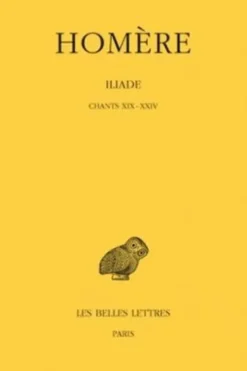 Iliade. Tome 4, Chants 19 à 24, Edition bilingue français-grec ancien, Homère