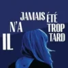 Il n'a jamais été trop tard, Lola Lafon