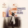 Images sur les murs. De Bessans à Pont-Aven, Martine Sadion