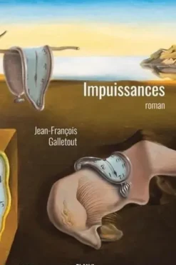 Impuissances, Jean-François Galletout