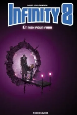 Infinity 8 Tome 7 : Et rien pour finir, Lewis Trondheim
