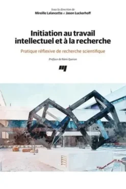 Initiation au travail intellectuel et à la recherche. Pratique réflexive de recherche scientifique, Mireille Lalancette