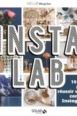 Instalab. 10 clés pour réussir son compte Instagram, Anne-Sophie Michat