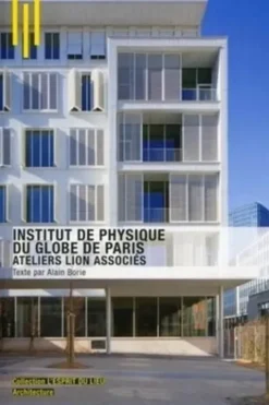 Institut de physique du globe. Ateliers Lion associés, Alain Borie