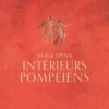 Intérieurs pompéiens, Luigi Spina