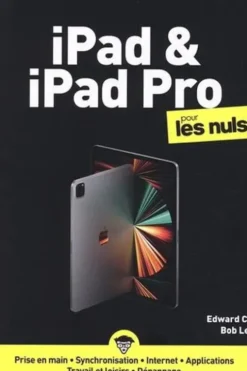 iPad et iPad Pro pour les Nuls, Edward C. Baig