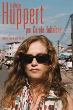 Isabelle Huppert, Carole Bellaïche