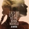 J'ai 14 ans et ce n'est pas une bonne nouvelle, Jo Witek