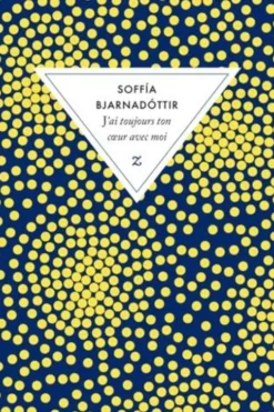 J'ai toujours ton coeur avec moi, Soffia Bjarnadottir