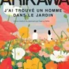 J'ai trouvé un homme dans le jardin, Hiro Arikawa