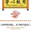 J'apprends... je pratique ! Méthode d'apprentissage du chinois Tome 1, Niveaux A1, A2, B1.1, 3e édition, Yu-Cheng Feng
