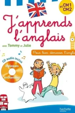J'apprends l'anglais avec Tommy et Julie CM1 et CM2. Avec 1 CD audio, Annie Sussel