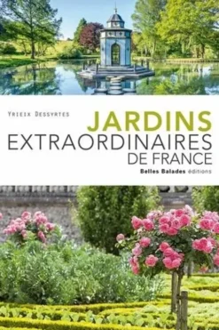 Jardins extraordinaires de France, Yrieix Dessyrtes