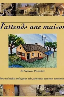 J'attends une maison, François Desombre