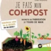 Je fais mon compost. Secrets de fabrication et tours de main, Allan Shepherd