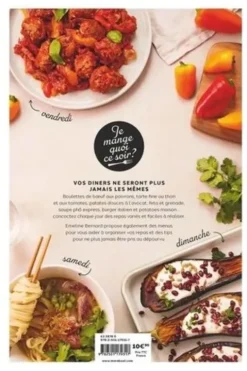 Je mange quoi ce soir ? Un plat pour chaque jour en moins de 30 minutes !, Emeline Bernard