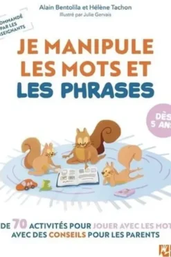 Je manipule les mots et les phrases, Alain Bentolila