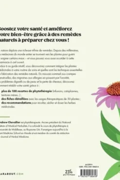 Je me soigne grâce aux plantes. 100 recettes réparatrices, Andrew Chevallier