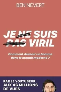 Je ne suis pas viril, Ben Nevert
