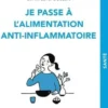 Je passe à l'alimentation anti-inflammatoire, Laëtitia Proust-million