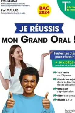 Je réussis mon Grand Oral ! Tle générale et techno. Edition 2024, Cyril Delhay