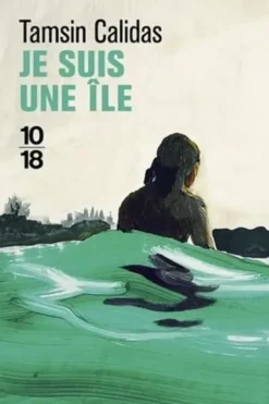 Je suis une île, Tamsin Calidas