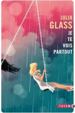 Je te vois partout, Julia Glass