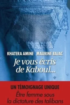 Je vous écris de Kaboul..., Khatera Amine