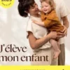 J'élève mon enfant. Edition 2025, Laurence Pernoud