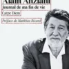 Journal de ma fin de vie. Carpe Diem, Alain Anziani
