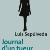 Journal d'un tueur sentimental, Luis Sepulveda