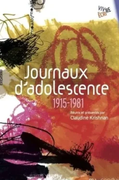 Journaux d'adolescence. 1915-1981, Claudine Krishnan