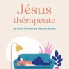 Jésus thérapeute. La force libératrice des paraboles, Anselm Grün